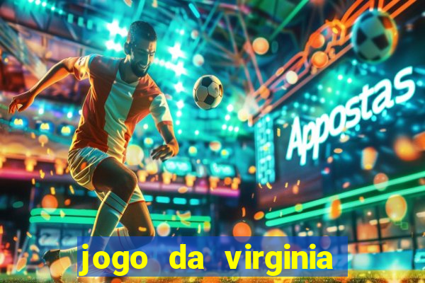 jogo da virginia que da dinheiro